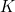 Rendered by QuickLaTeX.com K