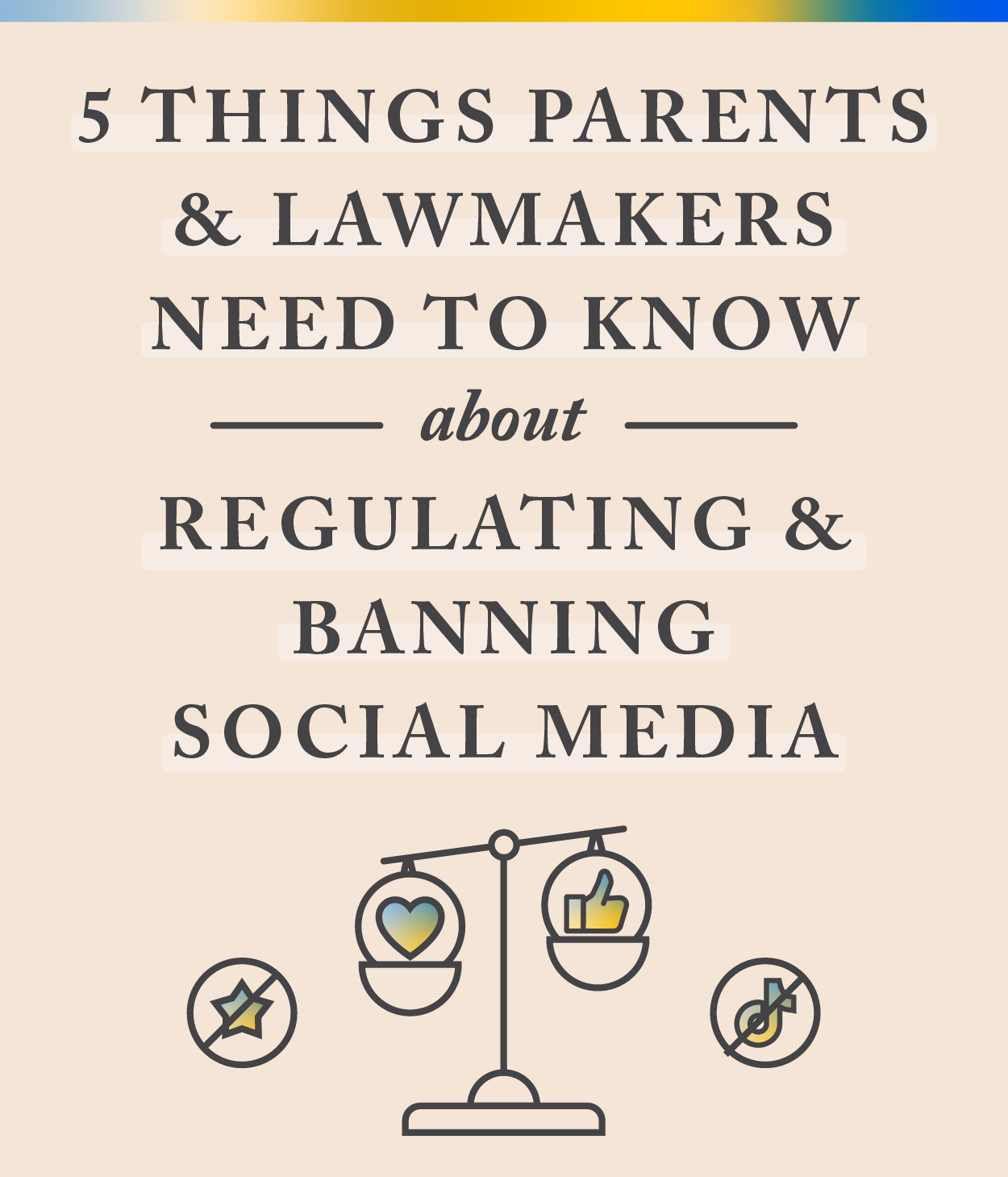 5 Things Parents and Lawmakers Need To Know About Regulating and